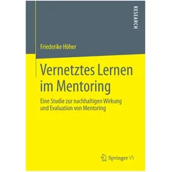 Vernetztes Lernen im Mentoring, Fachbücher von Friederike Höher