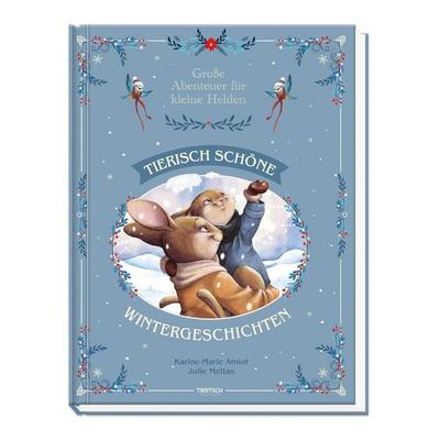TRÖTSCH -Vorlesebuch Große Abenteuer für kleine Helden Tierisch schöne Wintergeschichten| Ab 3 Jahren, Gebundene Ausgabe von , Trötsch Verlag GmbH &