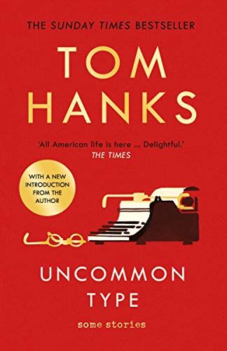 Tom Hanks - Uncommon Type: Some Stories - Preis vom 09.10.2026 07:28:09 h