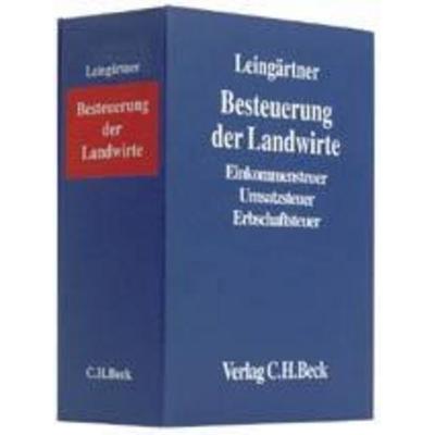 Besteuerung der Landwirte (ohne Fortsetzungsnotierung). Inkl. 50. Ergänzungslieferung, Zubehör von Wilhelm Leingärtner,Hans J. Kanzler,Horst G.