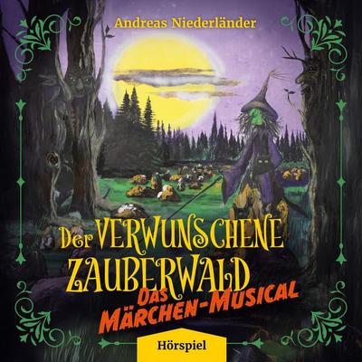 Der verwunschene Zauberwald - Andreas Niederländer, Audio, 4069828119796