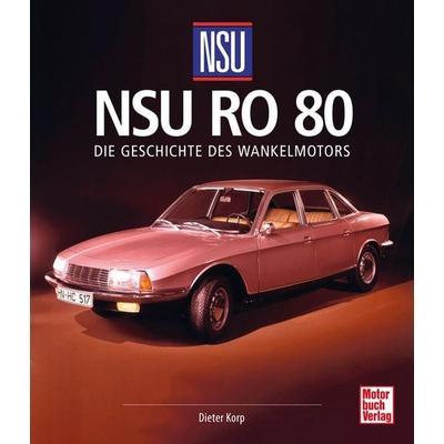 NSU Ro 80, Gebundene Ausgabe von Dieter Korp, Motorbuch Verlag, 978-3-613-04648-1