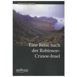 Eine Reise nach der Robinson-Crusoe-Insel, Ratgeber von Alexander Ermel
