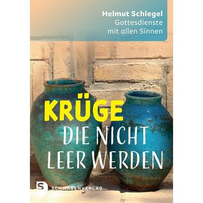 Krüge, die nicht leer werden, Taschenbuch von Helmut Schlegel, Schwabenverlag, 978-3-7966-1880-2