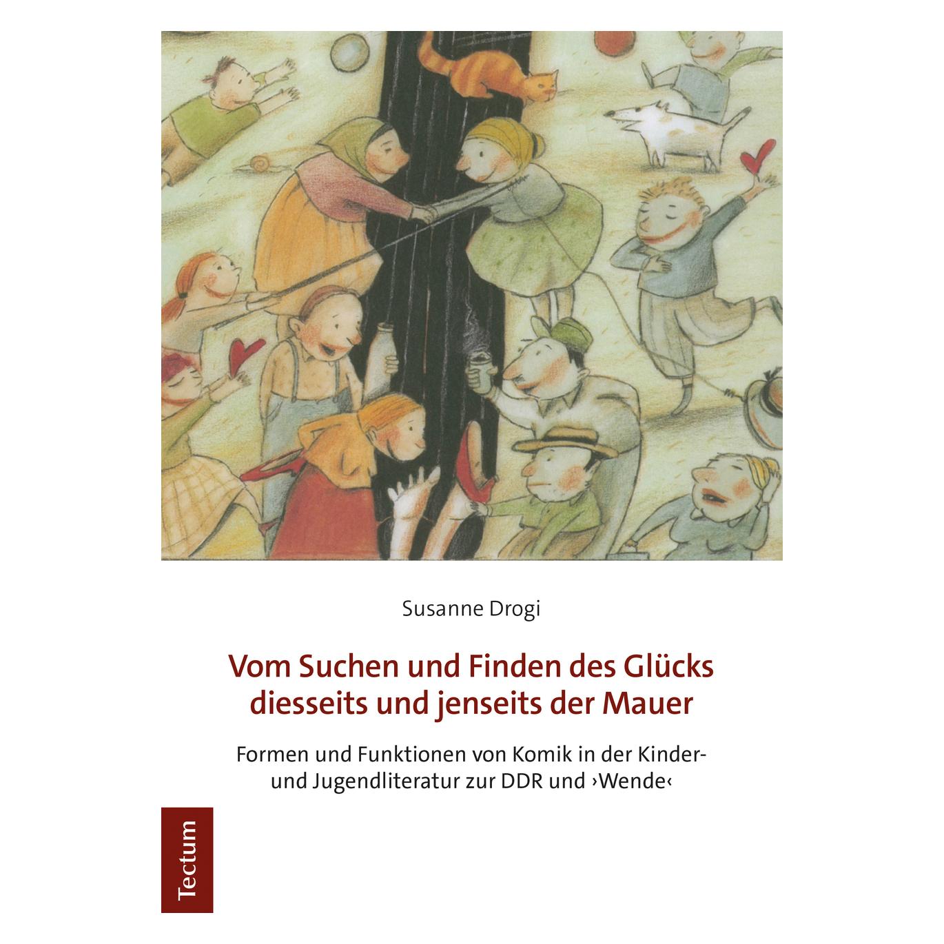 Tectum Vom Suchen und Finden des Glücks diesseits und jenseits der Mauer (Deutsch, Susanne Drogi) (56127816)
