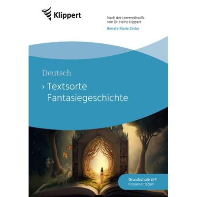 Textsorte Fantasiegeschichte, Geheftet von Renate Maria Zerbe, Klippert Verlag in der AAP Lehrerwelt GmbH, 978-3-403-09263-6