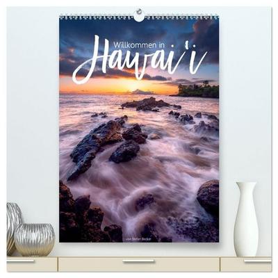 Willkommen in Hawai'i (hochwertiger Premium Wandkalender 2027 DIN A2 hoch), Kunstdruck in Hochglanz