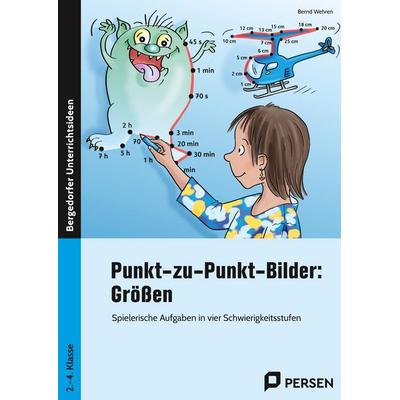 Punkt-zu-Punkt Bilder: Größen, Geheftet von Bernd Wehren, Persen Verlag in der AAP Lehrerwelt GmbH, 978-3-403-20883-9