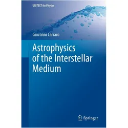 Astrophysics of the Interstellar Medium, Fachbücher von Giovanni Carraro