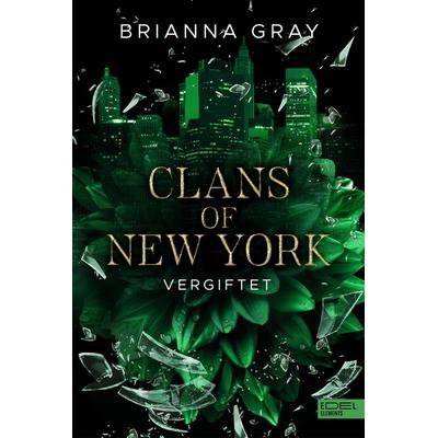 Clans of New York (Band 2), Taschenbuch von Brianna Gray, Edel Elements - ein Verlag der Edel Verlagsgruppe, 978-3-96215-464-6