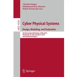 Cyber Physical Systems. Design, Modeling, and Evaluation, Fachbücher