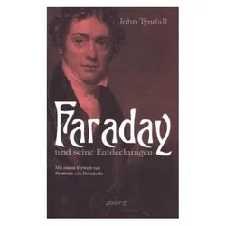 Faraday und seine Entdeckungen. Mit einem Vorwort von Hermann von Helmholtz, Fachbücher von John Tyndall