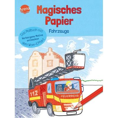 Magisches Papier – Das Malbuch mit dem Wow-Effekt. Fahrzeuge, Taschenbuch von Silke Reimers, Arena, 978-3-401-71922-1