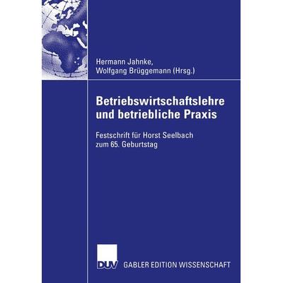 Betriebswirtschaftslehre und betriebliche Praxis, Taschenbuch von , Deutscher Universitätsverlag, 978-3-322-81623-8