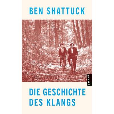 Die Geschichte des Klangs, Taschenbuch von Ben Shattuck, Hanser Taschenbuch, 978-3-446-28875-1