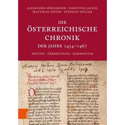 Die Österreichische Chronik der Jahre 1454-1467, Gebundene Ausgabe von , Böhlau Verlag, 978-3-205-21856-2