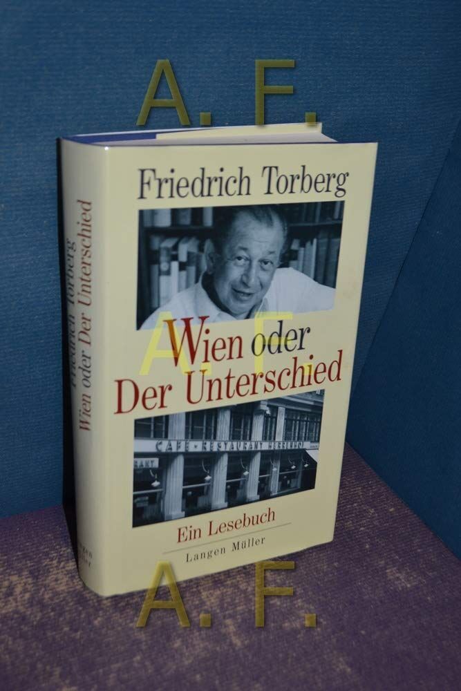Friedrich Torberg - Wien oder Der Unterschied: Ein Lesebuch - Preis vom 07.10.2026 11:45:10 h