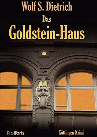 Dietrich, Wolf S. - Das Goldstein-Haus: Göttingen Krimi - Preis vom 09.10.2026 07:28:09 h