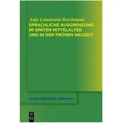 Sprachliche Ausgrenzung im späten Mittelalter und der frühen Neuzeit, Fachbücher von Anja Lobenstein-Reichmann