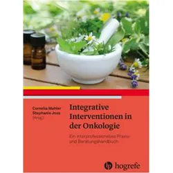 Integrative Interventionen in der Onkologie, Fachbücher von Stefanie Joos, Cornelia Mahler