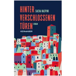 Hinter verschlossenen Türen, Belletristik von Sacha Naspini