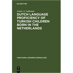 Dutch Language Proficiency of Turkish Children Born in the Netherlands, Fachbücher von Josine A. Lalleman