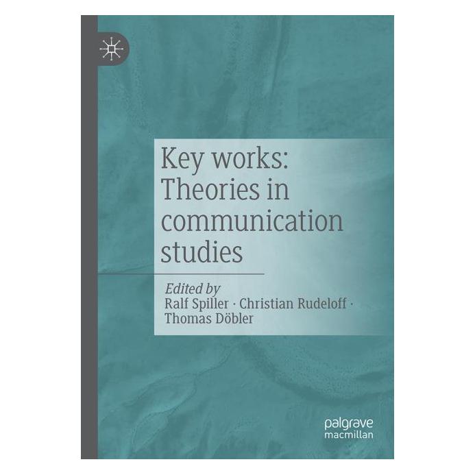 Springer Key works: Theories in communication studies (Englisch, Christian Rudeloff, Ralf Spiller, Thomas Döbler) (64777121)