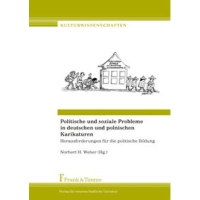 Politische und soziale Probleme in deutschen und polnischen Karikaturen, Taschenbuch von , Frank & Timme, 978-3-7329-0317-7