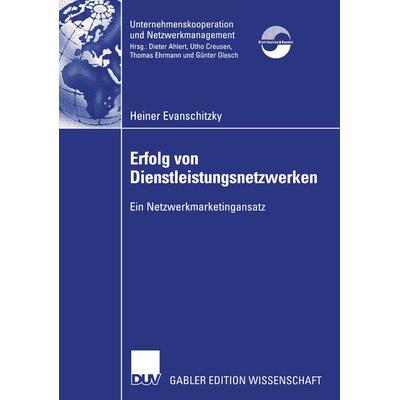 Erfolg von Dienstleistungsnetzwerken, Taschenbuch von Heiner Evanschitzky, Deutscher Universitätsverlag, 978-3-8244-7967-2