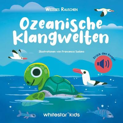 Ozeanische Klangwelten, Gebundene Ausgabe von Francesca Sudano, Edizioni White Star SrL