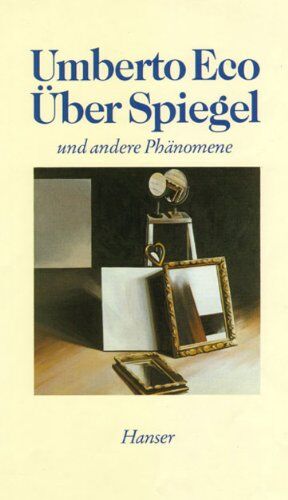 Umberto Eco - Über Spiegel und andere Phänomene: Essays - Preis vom 11.10.2026 15:43:13 h
