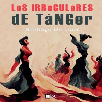 Los irregulares de Tánger - Santiago de Luca, Audio, 9788419880024