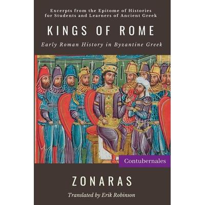 Kings of Rome, Taschenbuch von Joannes Zonaras, Contubernales