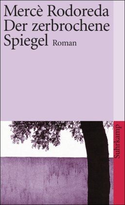 Mercè Rodoreda - Der zerbrochene Spiegel: Roman (suhrkamp taschenbuch) - Preis vom 18.10.2026 19:22:15 h