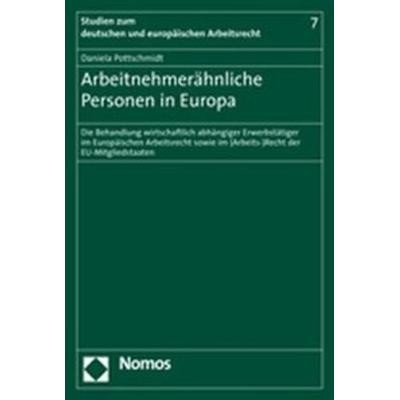 Arbeitnehmerähnliche Personen in Europa, Taschenbuch von Daniela Pottschmidt, Nomos, 978-3-8329-1795-1