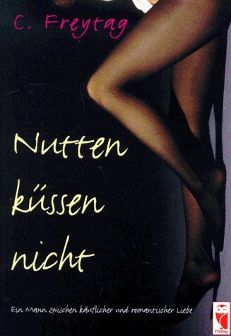 Carsten Freytag - Nutten küssen nicht - Preis vom 30.09.2026 09:01:18 h
