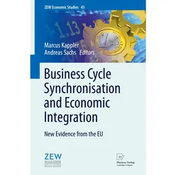 Business Cycle Synchronisation and Economic Integration, Fachbücher von Andreas Sachs, Marcus Kappler
