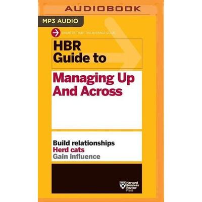 Hbr Gt Managing Up & Across M - Harvard Business Review, CD, 9781511367011