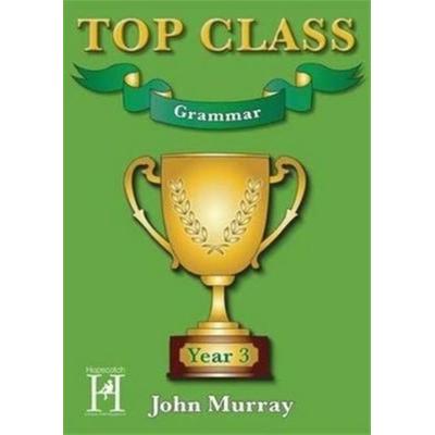 Top Class - Grammar Year 3, Taschenbuch von Murray, Hopscotch, 978-1-909860-09-4