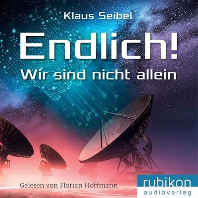 Endlich! - Wir sind nicht allein - Klaus Seibel, Audio, 9783948343521