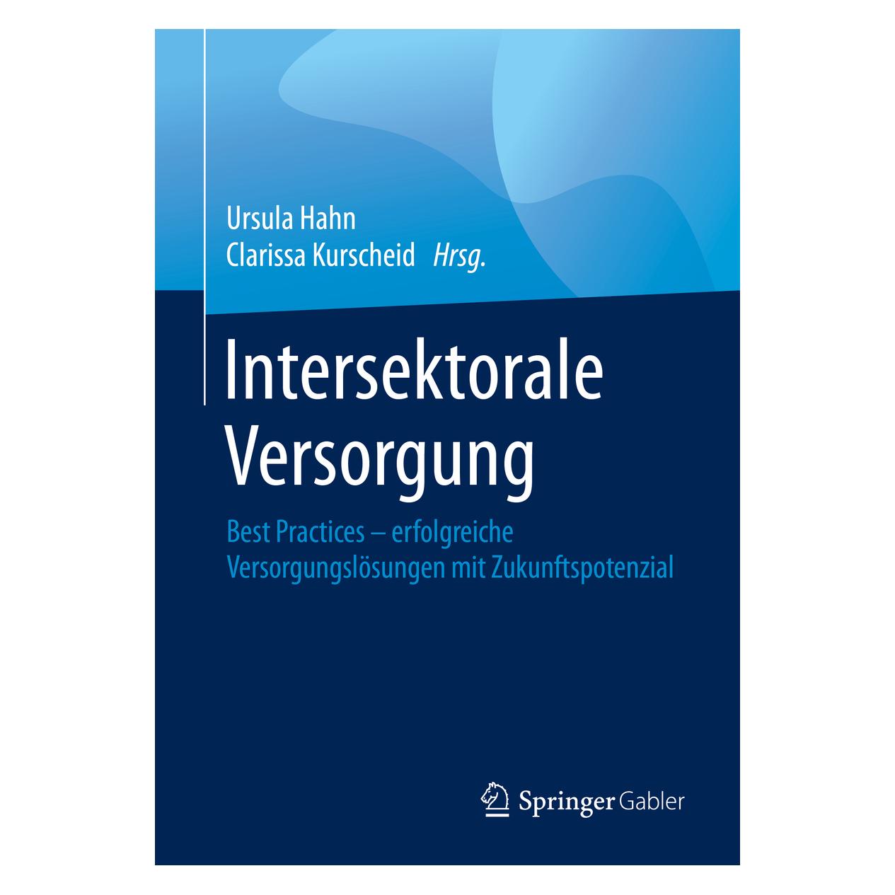 Springer Intersektorale Versorgung (Deutsch, Softcover, Clarissa Kurscheid, Ursula Hahn) (56124961)