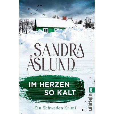 Im Herzen so kalt, Taschenbuch von Sandra Åslund, Ullstein Taschenbuch