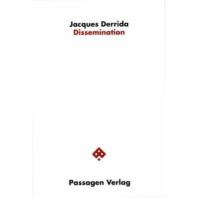 Dissemination, Gebundene Ausgabe von Jacques Derrida, Passagen, 978-3-85165-152-2