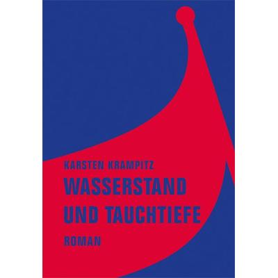 Wasserstand und Tauchtiefe, Taschenbuch von Karsten Krampitz, Verbrecher, 978-3-95732-013-1