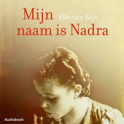 Mijn naam is Nadra - Elle van Rijn, Audio, 9789462532984
