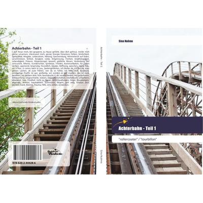 Achterbahn - Teil 1, Taschenbuch von Sina Nuêmo, Goldene Rakete, 978-620-2-44428-6