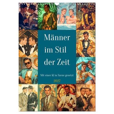 Männer im Stil der Zeit (Wandkalender 2027 DIN A3 hoch), CALVENDO Monatskalender