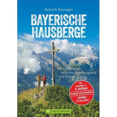 Bayerische Hausberge, Taschenbuch von Heinrich Bauregger, Bruckmann, 978-3-7654-6271-9