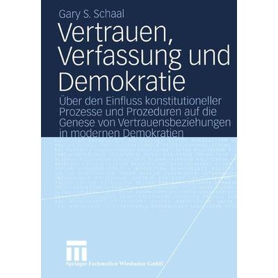 Vertrauen, Verfassung und Demokratie, Taschenbuch von Gary S. Schaal, VS Verlag für Sozialwissenschaften, 978-3-531-14253-1