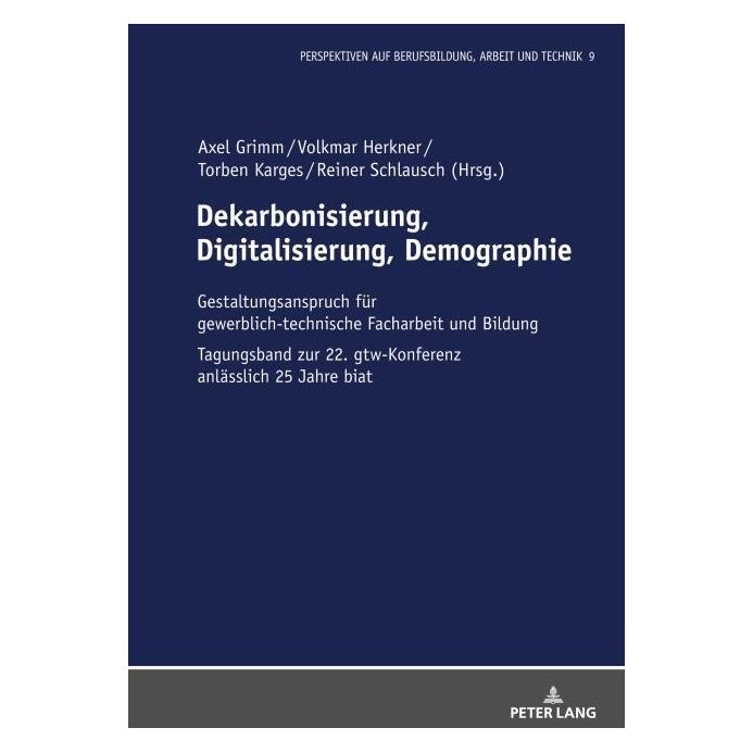 Peter Lang Dekarbonisierung, Digitalisierung, Demo (Deutsch, Hardcover, Axel Grimm, Reiner Schlausch, Torben Karges, Volkmar Herkner) (67841910)